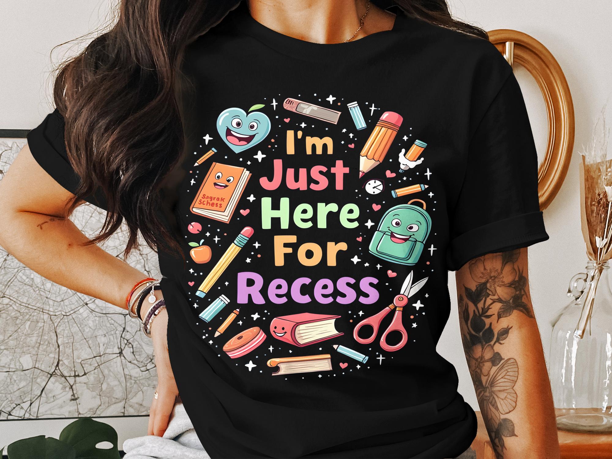 Fun Back to School T - Shirt, I'm Just Here for Recess Shirt, Cute School Supplies Shirt, Teacher Gift, Kid's Funny School Shirt - Miramor