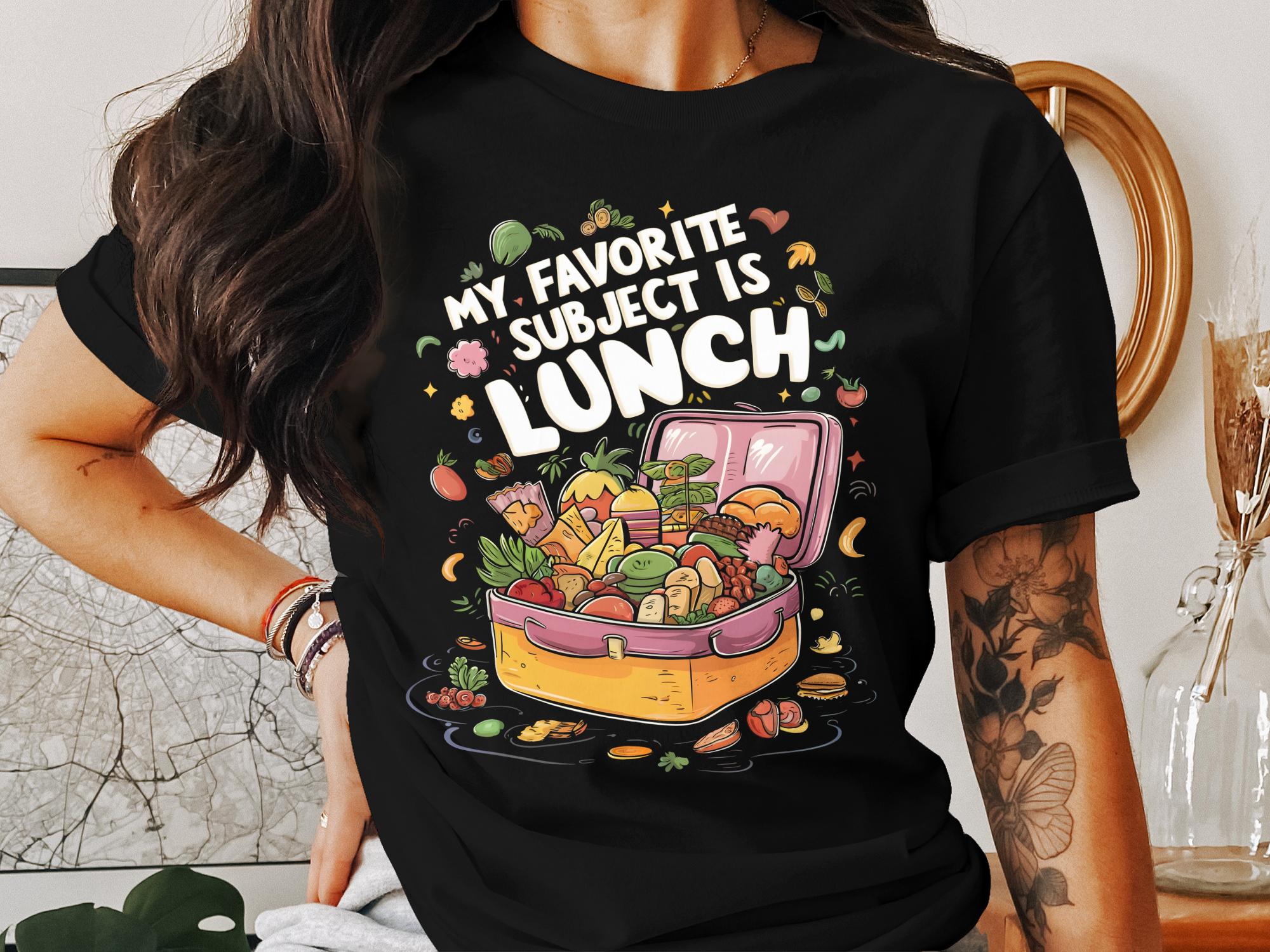 Funny My Favorite Subject is Lunch T - Shirt, Food Lover Gift, Cute Lunch Box Graphic Tee, Humorous Shirt for Foodies, Unique Gift Idea - Miramor