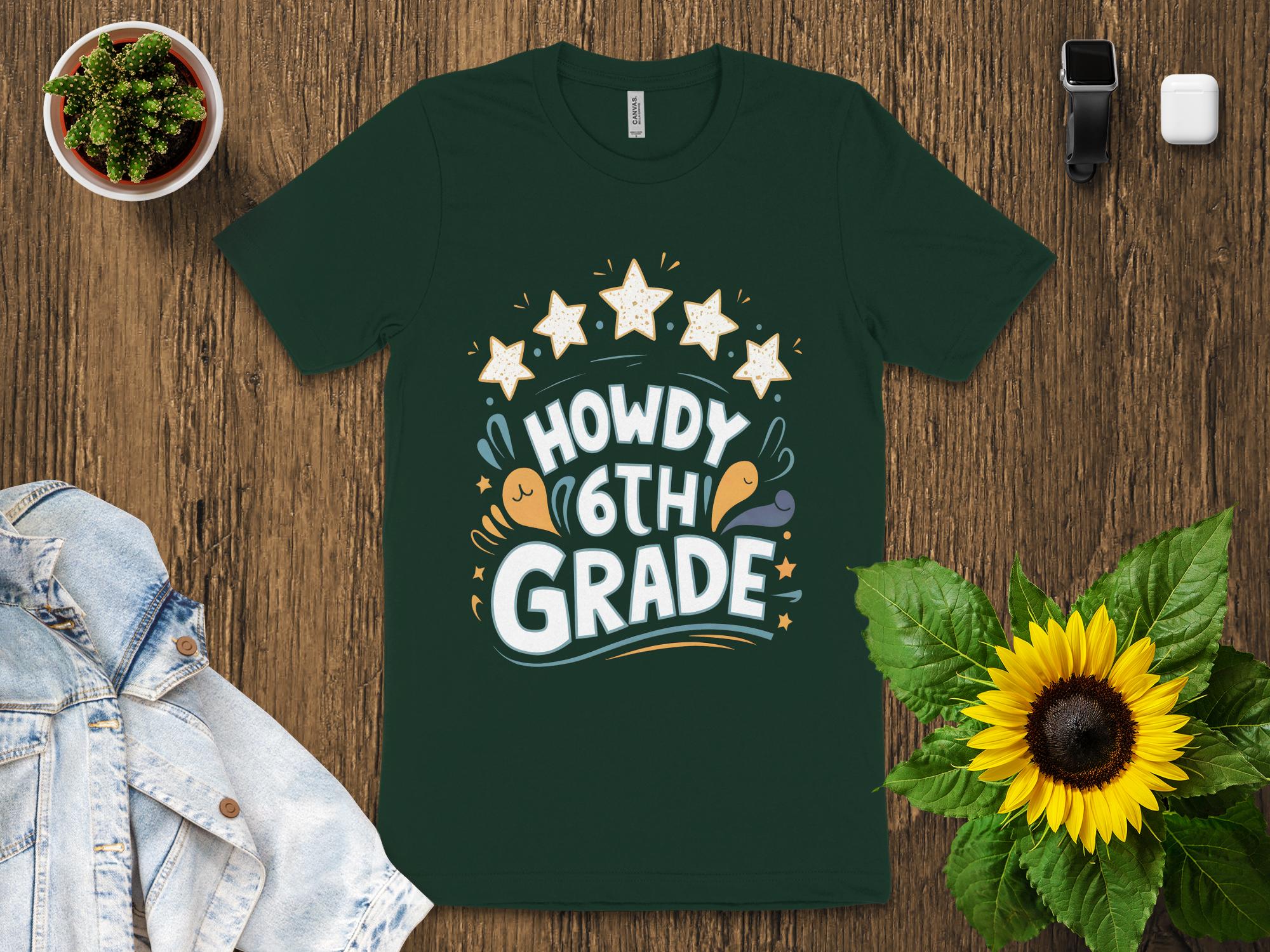 Howdy 6th Grade T - Shirt, 6th Grade Teacher Shirt, Back to School Shirt, Cute Teacher Gift, Fun 6th Grade Tee, Stars Graphic T - Shirt - Miramor