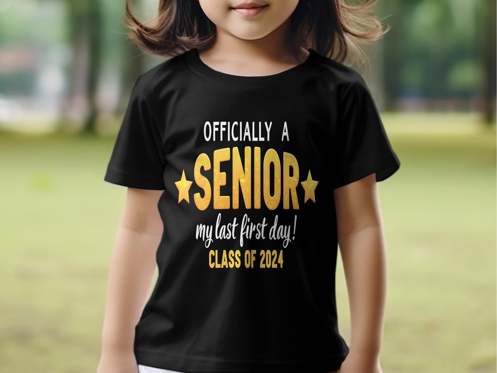 Officially a Senior My Last First Day Class of 2024 T - Shirt, Graduation Gift, Senior Year Outfit, Back to School Shirt - Miramor