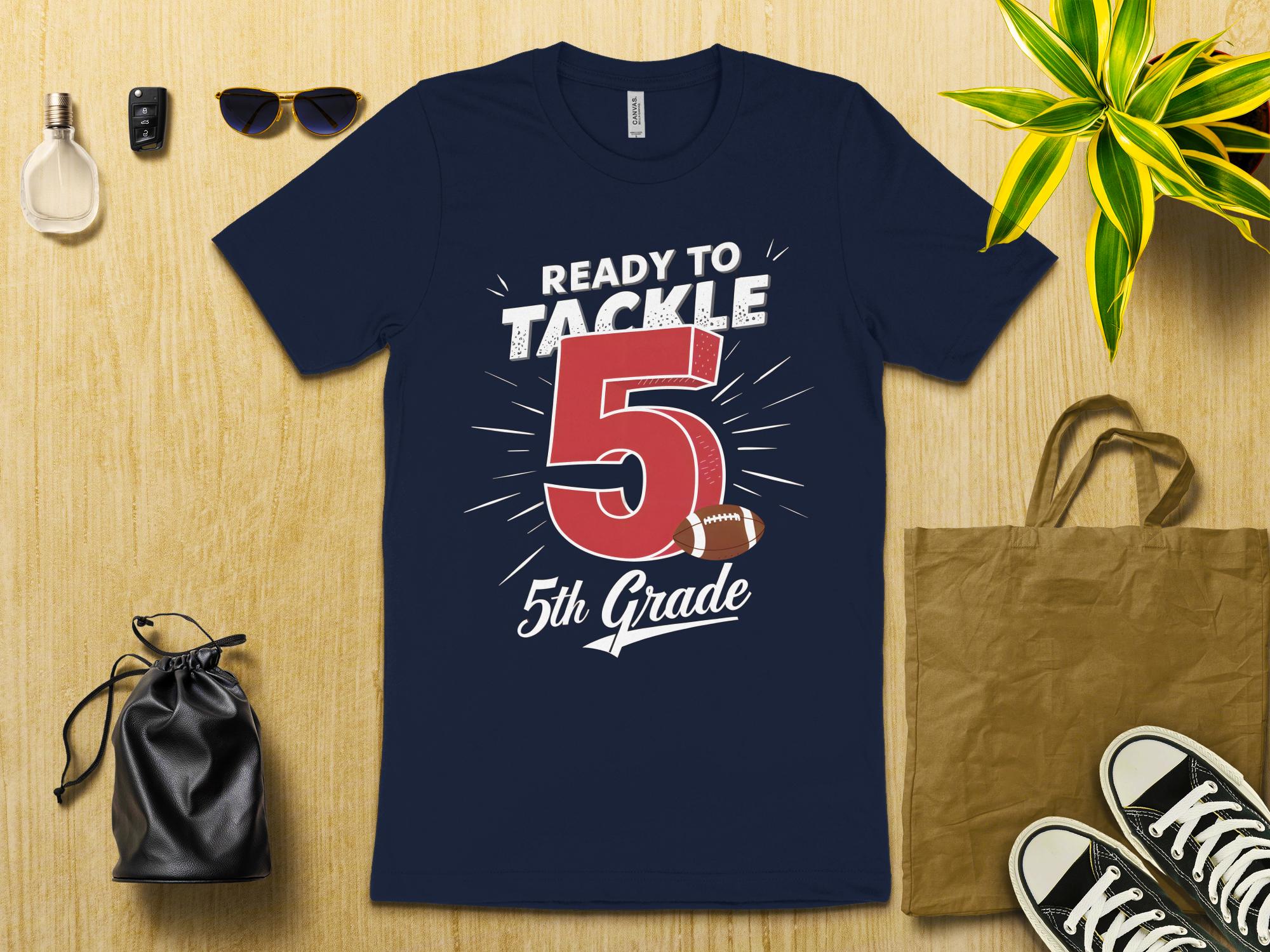 Ready to Tackle 5th Grade T - Shirt, 5th Grade Back to School Shirt, Kids School Shirt, Fun 5th Grade Shirt, Football 5th Grade T - Shirt - Miramor