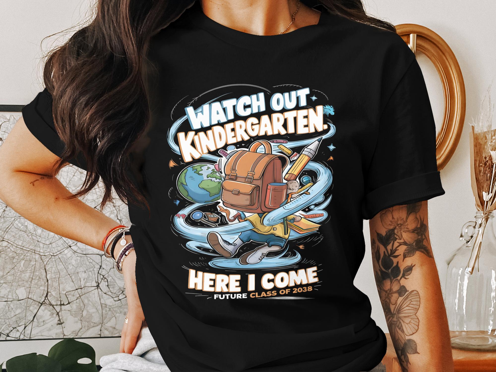 Watch Out Kindergarten Here I Come T - Shirt, Future Class of 2038 Shirt, Back to School Shirt, Kindergarten Graduation Tee - Miramor